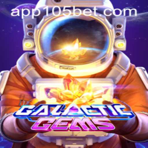 GalacticGems: Navigating the Cosmic World of 105bet