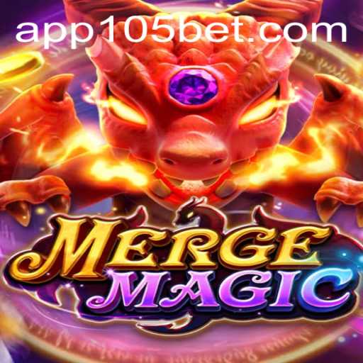 Discover the Enchanting World of Merge Magic and the Exciting 105bet Challenge
